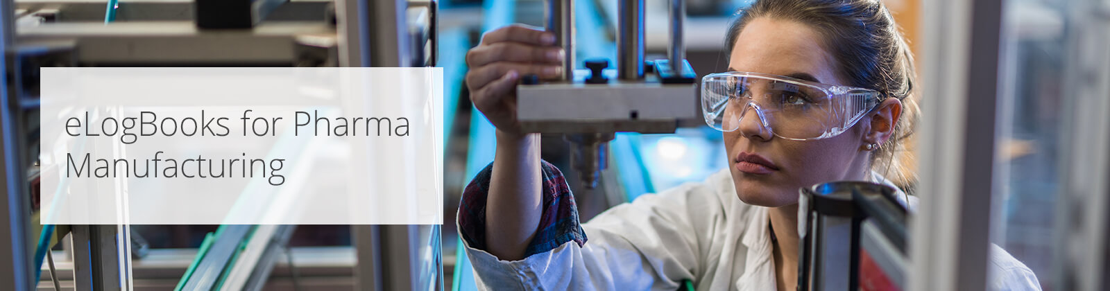 eLogBooks for Pharma Manufacturing
